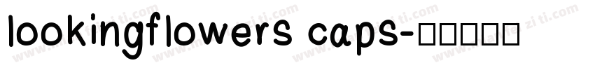 lookingflowers caps字体转换